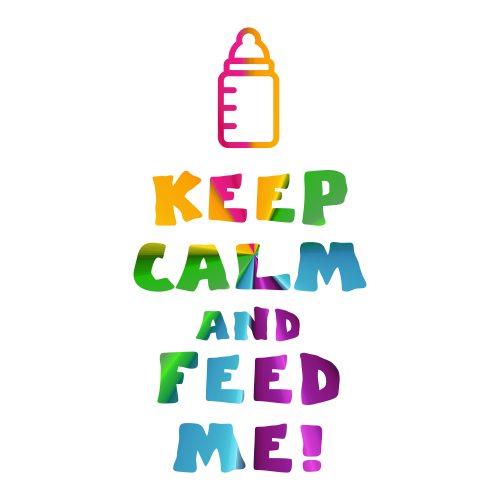 KEEP KALM and FEED ME!